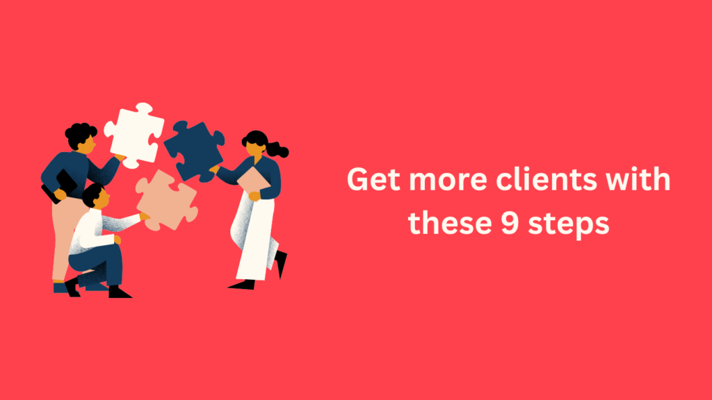 Get more clients with these 9 steps_Dennis_Yukot
